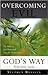 Overcoming Evil God's Way: ...