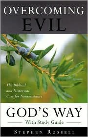 Overcoming Evil God's Way: The Biblical and Historical Case for Nonresistance (Paperback)