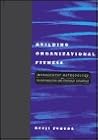 Building Organizational Fitness: Management Methodology for Transformation and Strategic Advantage Building Organizational Fitness: Management Methodology for Transformation and Strategic Advantage
