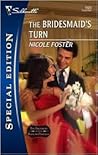 The Bridesmaid's Turn by Nicole Foster
