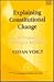 Explaining Constitutional Change: A Positive Economics Approach (New Thinking in Political Economy series)