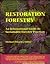 Restoration Forestry: An International Guide to Sustainable Forestry Practices