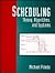 Scheduling: Theory, Algorithms and Systems