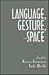 Language, Gesture, and Space