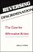 Reversing Discrimination: The Case for Affirmative Action