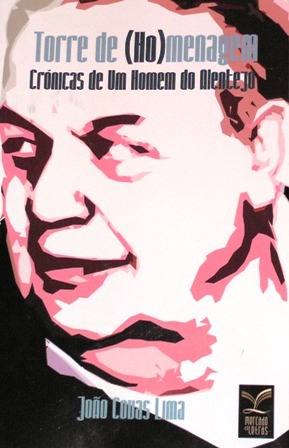 Torre de (Ho)menagem - Crónicas de um Homem do Alentejo