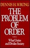 The Problem of Order: What Unites and Divides Society