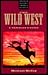 The Wild West: A Traveler's Guide (Discover Historic America)