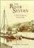 The River Severn: A Pictorial History from Shrewsbury to Gloucester