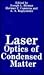 Laser Optics of Condensed Matter: Third Binational USA-USSR Symposium, Leningrad 1 June - 5 June 1987