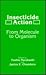 Insecticide Action: From Molecule to Organism