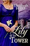 Lily of the Tower by Elizabeth  Hart