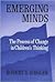 Emerging Minds: The Process of Change in Children's Thinking