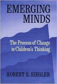 Emerging Minds: The Process of Change in Children's Thinking (Hardcover)