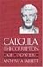 Caligula: The Corruption of Power