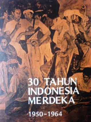 30 Tahun Indonesia Merdeka 1950 - 1964 (Jilid 2)