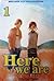 Here We Are Vol. 1