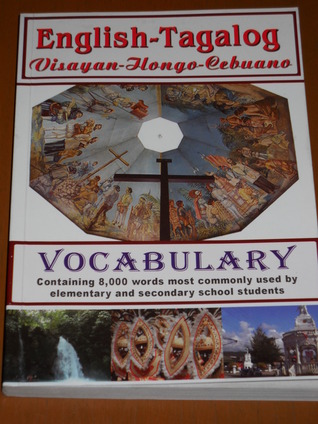 English- Tagalog-Visayan-Ilongo-Cebuano Vocabulary