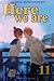 Here We Are Vol. 11