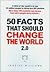 50 facts that should change the world 2.0