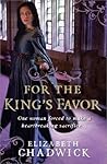 For the King's Favor by Elizabeth Chadwick