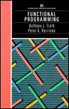 Functional Programming (International Computer Science Series)