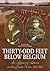 Thirty-odd Feet Below Belgium: An Affair of Letters in the Great War 1915-1916