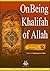 On Being Khalifah of Allah