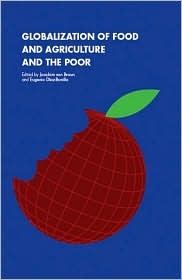 Globalization of Food and Agriculture and the Poor (International Food Policy Research Insititute)