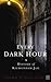 Every Dark Hour: A History ...