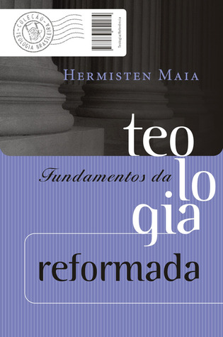 Fundamentos da teologia reformada (Paperback)
