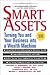 Smart Assets - Turning Your and Your Business into a Wealth Machine