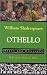 Othello by William Shakespeare Othello by William Shakespeare