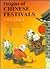Origins Of Chinese Festivals