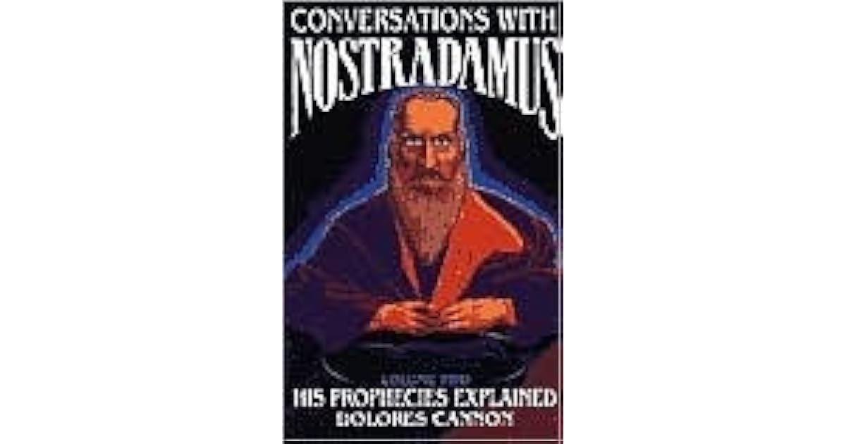 Conversations With Nostradamus His Prophecies Explained