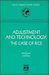 Adjustment and Technology: The Case of Rice (Development Centre Studies)