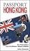 Passport Hong Kong: Your Pocket Guide to Hong Kong Business, Customs & Etiquette (Passport to the World)