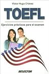 TOEFL: Ejercicios prácticos para el examen (DIDACTICA) (Spanish Edition) TOEFL: Ejercicios prácticos para el examen (DIDACTICA) (Spanish Edition)