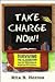 Take Charge Now!: Surviving the Classroom : Tips for Motivating & Inspiring All Teachers