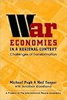 War Economies in a Regional Context: Challenges of Transformation (International Peace Academy Occasional Paper Series)