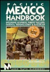 Pacific Mexico Handbook: Acapulco, Puerto Vallarta Oaxaca, Guadalajara, Mazatlan