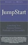 JumpStart: Launching Your Business Venture, Profitably and Successfully (Parent's Guides)