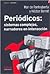 Periodicos: Sistemas Complejos, Narradores En Interaccion (Spanish Edition)