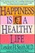 Happiness is a Healthy Life