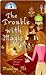 The Trouble With Magic (A B...