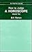 How to Judge a Horoscope (Vol. 2)