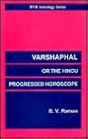 Varshaphal or the Hindu Progressed Horoscope (Astrology)