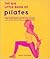 The Big Little Book of Pilates: The Only Book You'll Ever Need