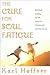 The Cure for Soul Fatigue by Karl Haffner