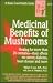 Medicinal Benefits of Mushr...